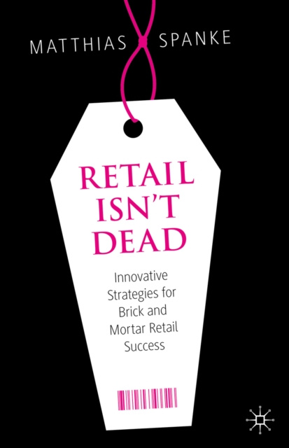 E-knjiga Retail Isn't Dead Matthias Spanke
