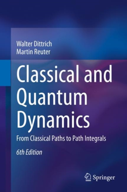 E-knjiga Classical and Quantum Dynamics Walter Dittrich
