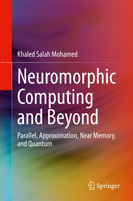 E-knjiga Neuromorphic Computing and Beyond Khaled Salah Mohamed