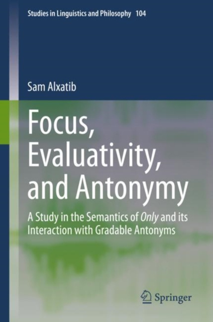 E-knjiga Focus, Evaluativity, and Antonymy Sam Alxatib