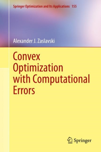 E-knjiga Convex Optimization with Computational Errors Alexander J. Zaslavski