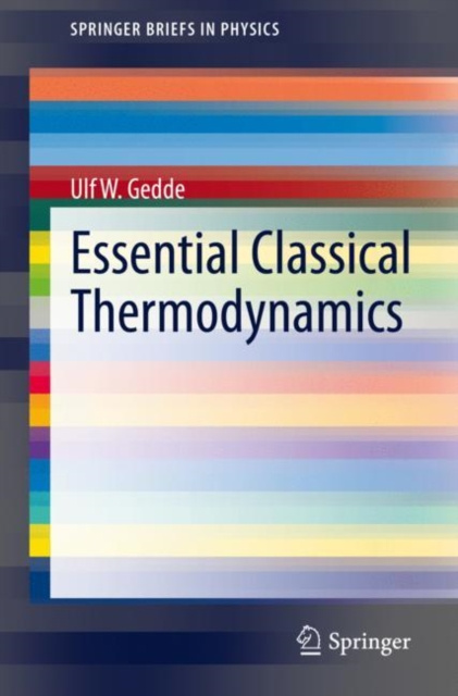E-knjiga Essential Classical Thermodynamics Ulf W. Gedde