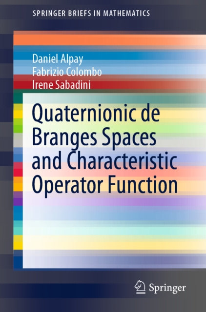 E-book Quaternionic de Branges Spaces and Characteristic Operator Function Daniel Alpay