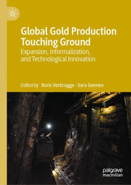 E-knjiga Global Gold Production Touching Ground Boris Verbrugge