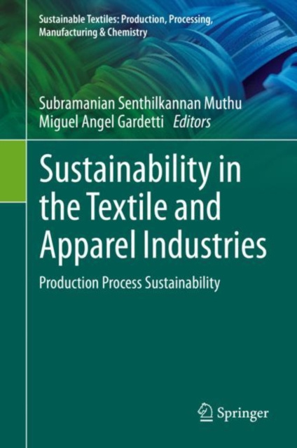 E-book Sustainability in the Textile and Apparel Industries Subramanian Senthilkannan Muthu
