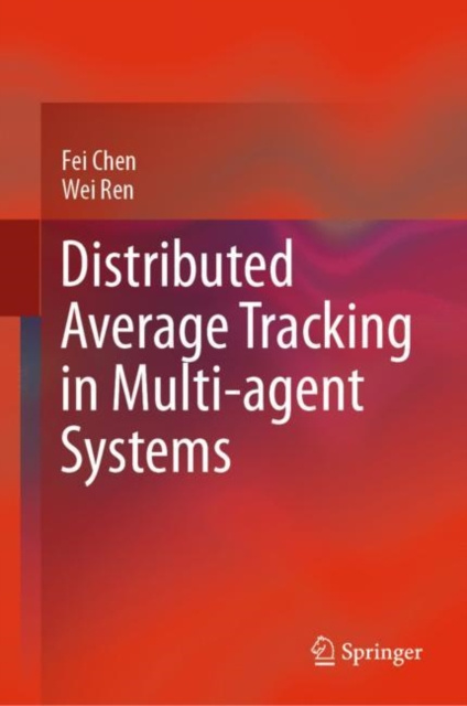 E-knjiga Distributed Average Tracking in Multi-agent Systems Fei Chen