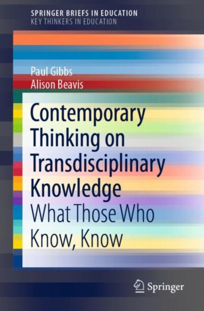 E-book Contemporary Thinking on Transdisciplinary Knowledge Paul Gibbs