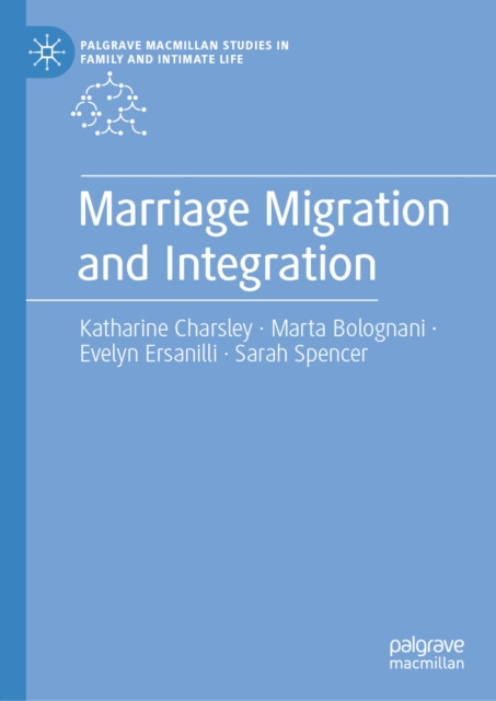E-knjiga Marriage Migration and Integration Katharine Charsley