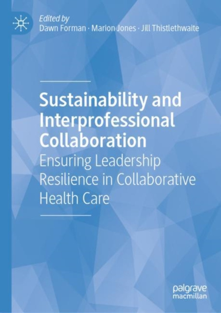 E-kniha Sustainability and Interprofessional Collaboration Dawn Forman