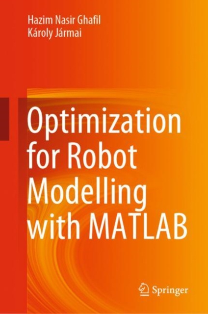 E-knjiga Optimization for Robot Modelling with MATLAB Hazim Nasir Ghafil