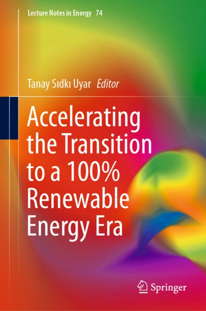 E-kniha Accelerating the Transition to a 100% Renewable Energy Era Tanay SÄ±dkÄ± Uyar