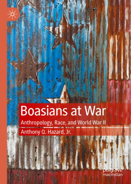 E-book Boasians at War Jr. Anthony Q. Hazard