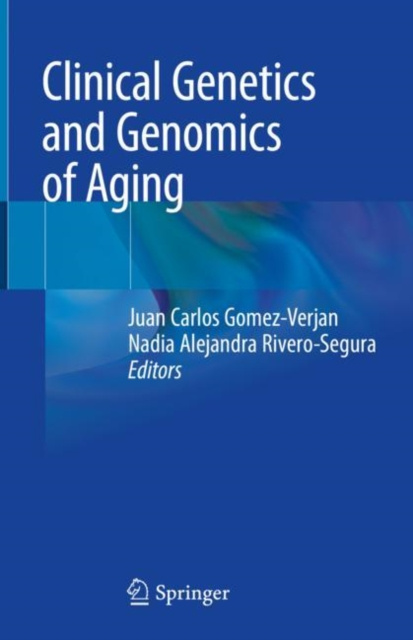 E-book Clinical Genetics and Genomics of Aging Juan Carlos Gomez-Verjan