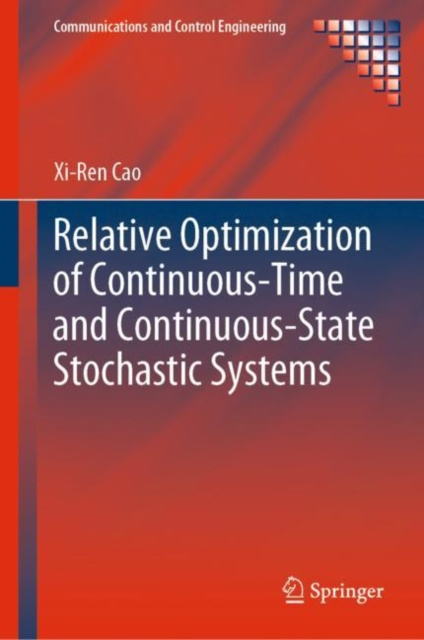 E-book Relative Optimization of Continuous-Time and Continuous-State Stochastic Systems Xi-Ren Cao