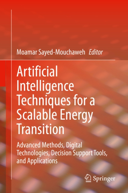 E-knjiga Artificial Intelligence Techniques for a Scalable Energy Transition Moamar Sayed-Mouchaweh