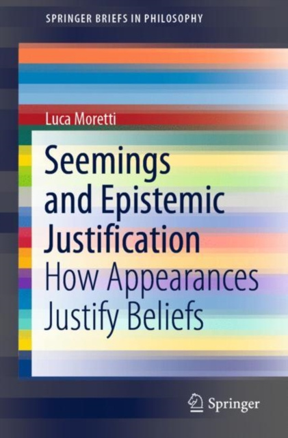 E-Book Seemings and Epistemic Justification Luca Moretti