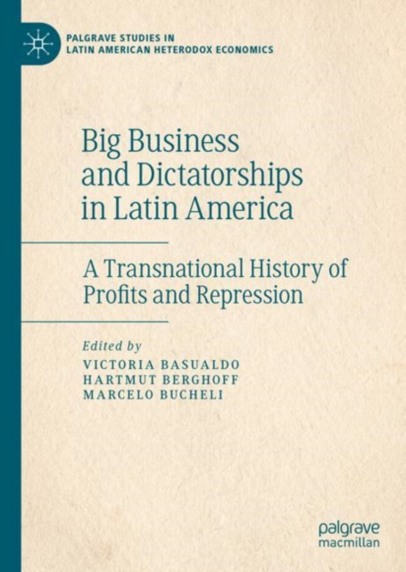 E-book Big Business and Dictatorships in Latin America Victoria Basualdo