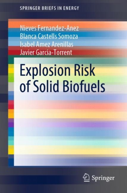 E-Book Explosion Risk of Solid Biofuels Nieves Fernandez-Anez