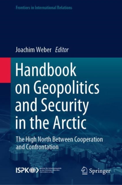 E-book Handbook on Geopolitics and Security in the Arctic Joachim Weber