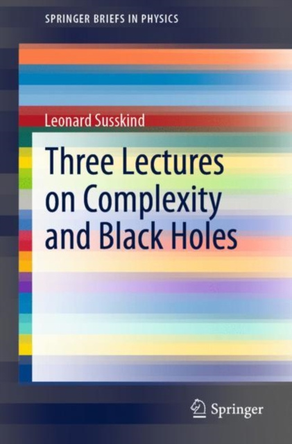 E-kniha Three Lectures on Complexity and Black Holes Leonard Susskind