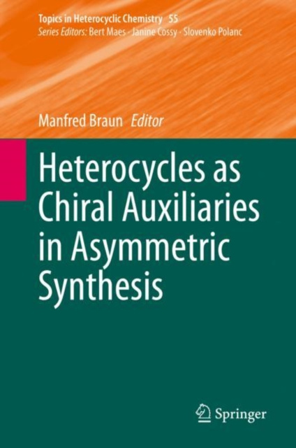 E-kniha Heterocycles as Chiral Auxiliaries in Asymmetric Synthesis Manfred Braun