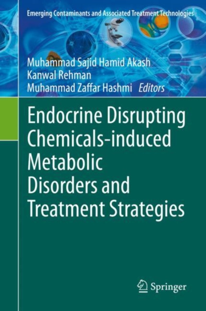 E-Book Endocrine Disrupting Chemicals-induced Metabolic Disorders and Treatment Strategies Muhammad Sajid Hamid Akash