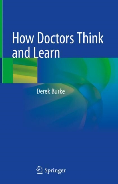 E-knjiga How Doctors Think and Learn Derek Burke