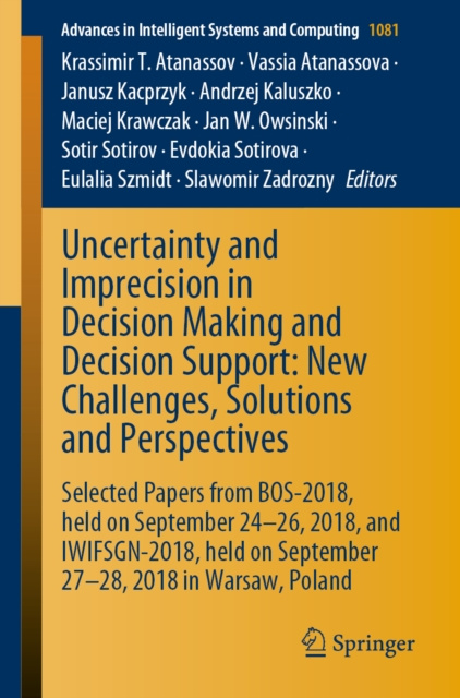 E-Book Uncertainty and Imprecision in Decision Making and Decision Support: New Challenges, Solutions and Perspectives Krassimir T. Atanassov