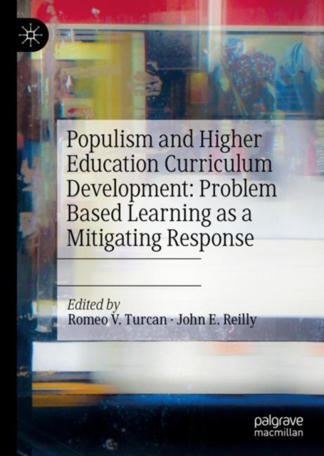 E-knjiga Populism and Higher Education Curriculum Development: Problem Based Learning as a Mitigating Response Romeo V. Turcan