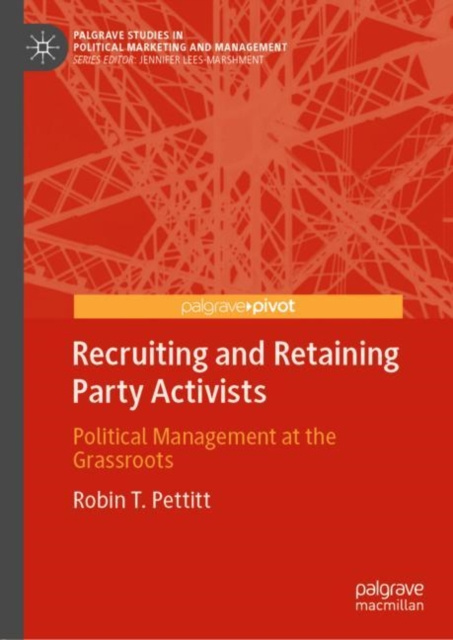 E-knjiga Recruiting and Retaining Party Activists Robin T. Pettitt