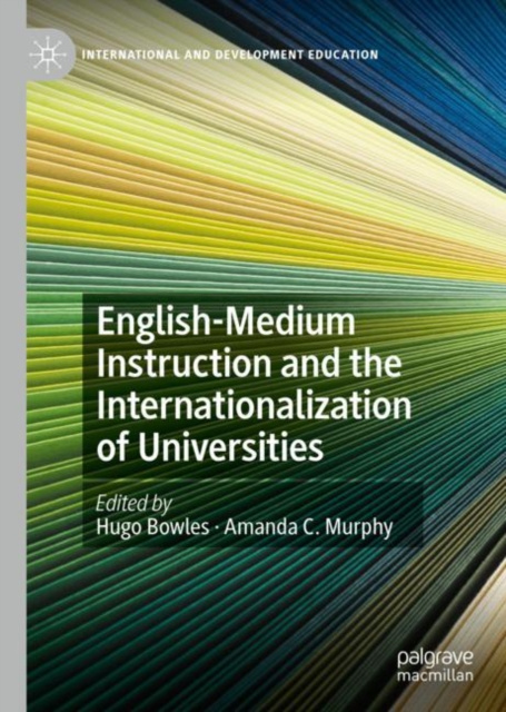 E-knjiga English-Medium Instruction and the Internationalization of Universities Hugo Bowles