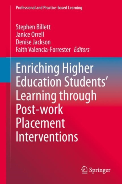 E-book Enriching Higher Education Students' Learning through Post-work Placement Interventions Stephen Billett