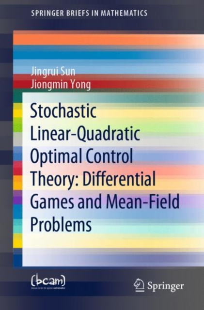 E-Book Stochastic Linear-Quadratic Optimal Control Theory: Differential Games and Mean-Field Problems Jingrui Sun