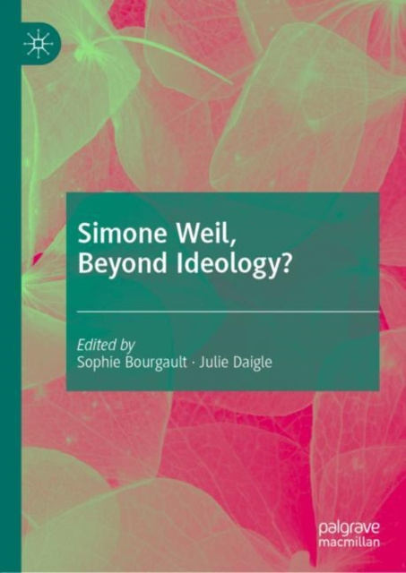 E-Book Simone Weil, Beyond Ideology? Sophie Bourgault