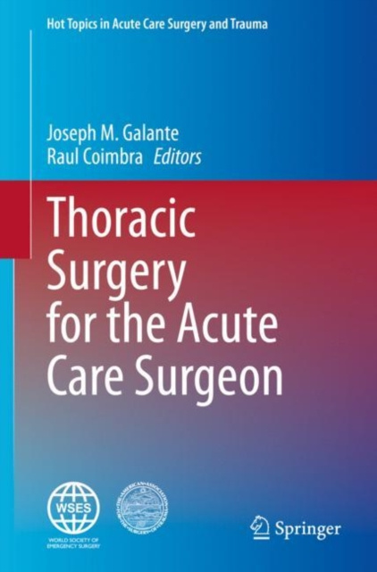 E-kniha Thoracic Surgery for the Acute Care Surgeon Joseph M. Galante