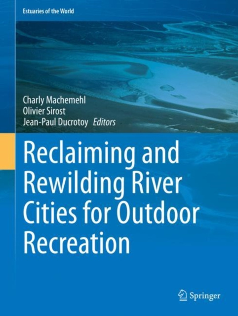E-knjiga Reclaiming and Rewilding River Cities for Outdoor Recreation Charly Machemehl
