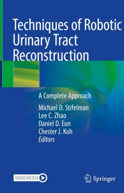 E-kniha Techniques of Robotic Urinary Tract Reconstruction Michael D. Stifelman