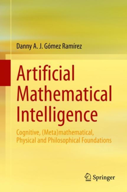 E-knjiga Artificial Mathematical Intelligence Danny A. J. Gomez Ramirez