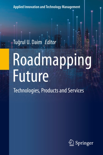 E-knjiga Roadmapping Future Tugrul U. Daim