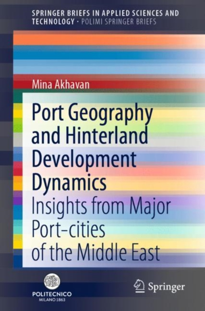 E-knjiga Port Geography and Hinterland Development Dynamics Mina Akhavan