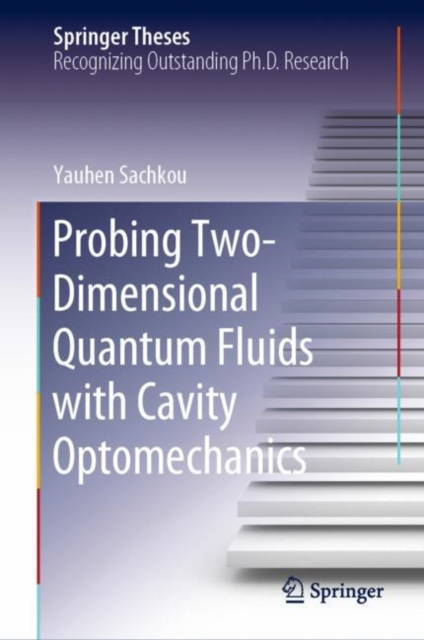 E-book Probing Two-Dimensional Quantum Fluids with Cavity Optomechanics Yauhen Sachkou