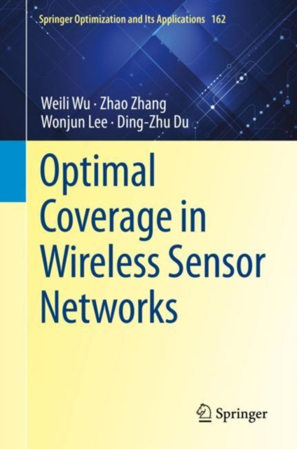E-book Optimal Coverage in Wireless Sensor Networks Weili Wu