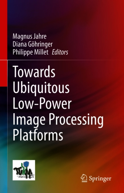 E-knjiga Towards Ubiquitous Low-power Image Processing Platforms Magnus Jahre