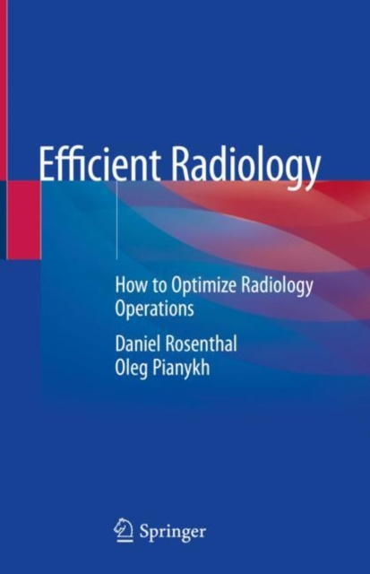 E-knjiga Efficient Radiology Daniel Rosenthal