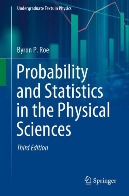 E-knjiga Probability and Statistics in the Physical Sciences Byron P. Roe