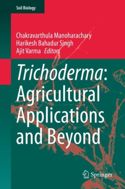 E-knjiga Trichoderma: Agricultural Applications and Beyond Chakravarthula Manoharachary