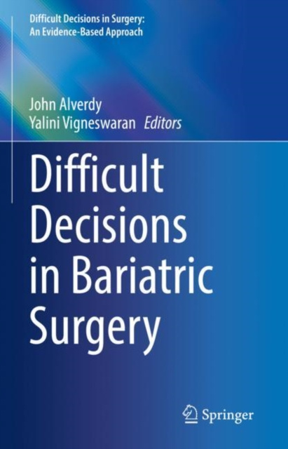 Libro electrónico Difficult Decisions in Bariatric Surgery John Alverdy