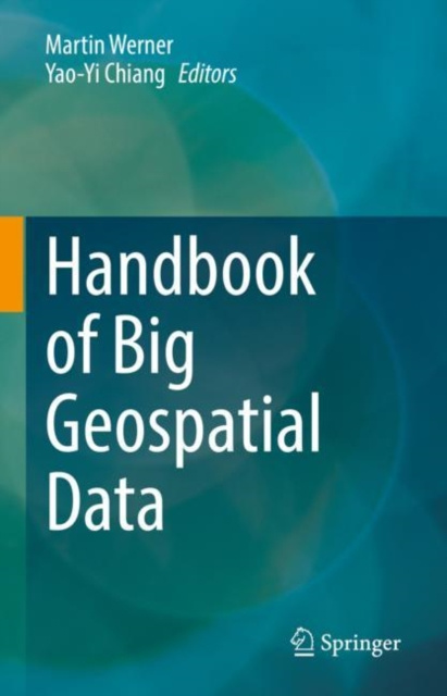 E-knjiga Handbook of Big Geospatial Data Martin Werner