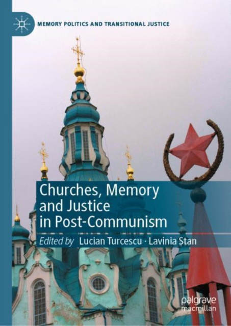 E-book Churches, Memory and Justice in Post-Communism Lucian Turcescu
