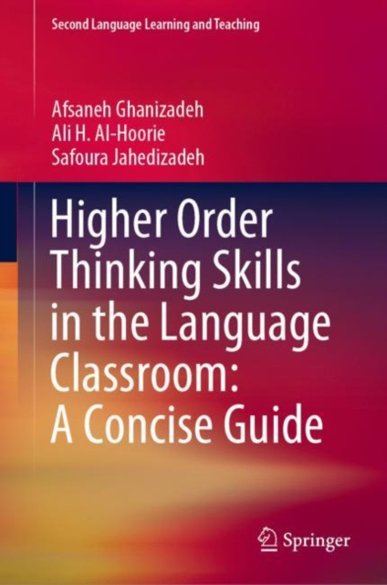 E-knjiga Higher Order Thinking Skills in the Language Classroom: A Concise Guide Afsaneh Ghanizadeh